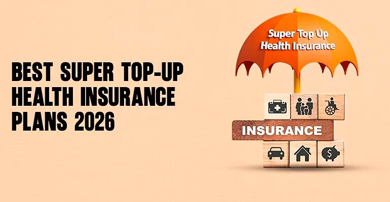 Best Super Top-up Health Insurance Plans 2026